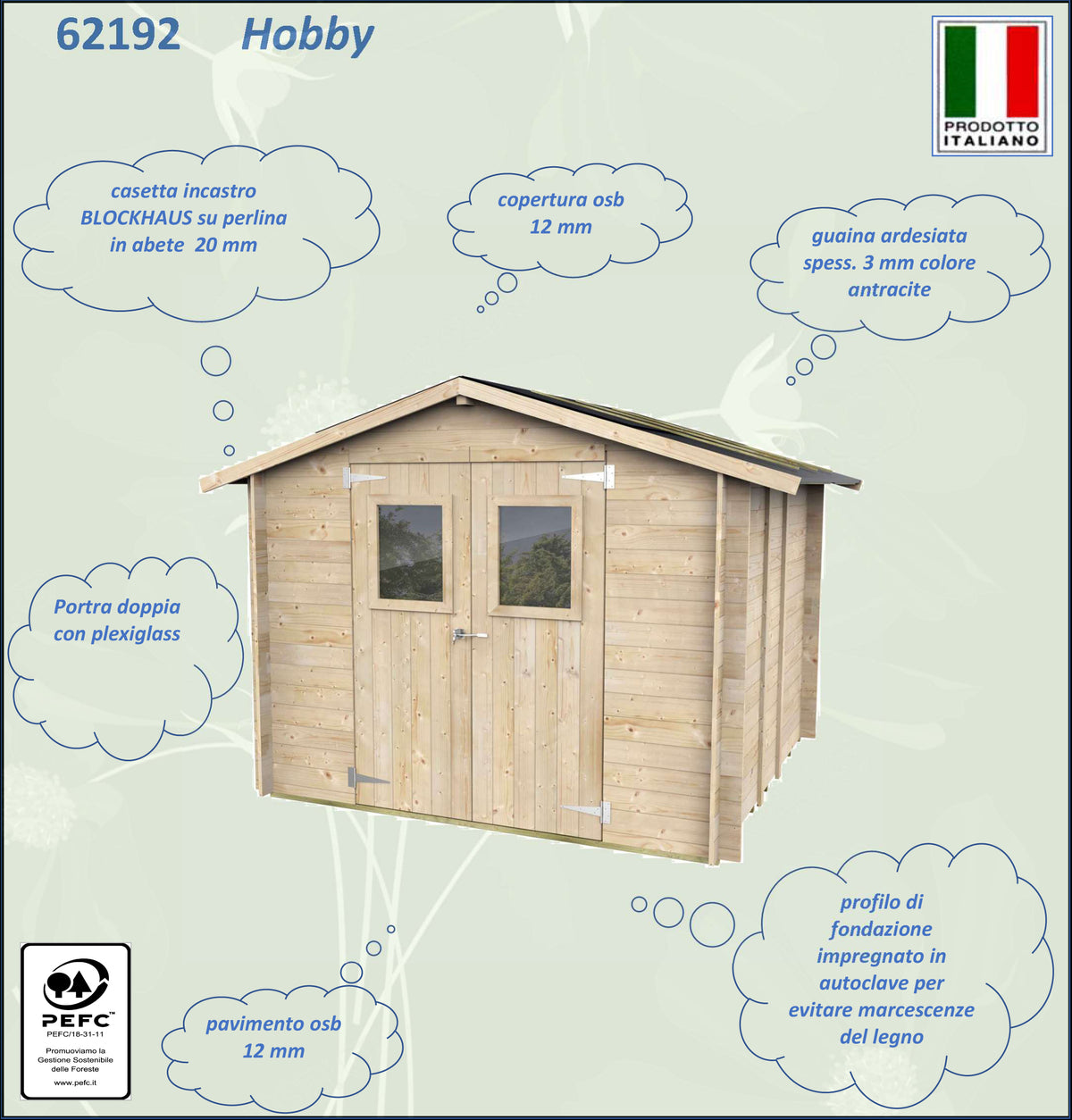 ALCE HOBBY - CASETTA IN LEGNO PORTA DOPPIA FINESTRATA 2,5 x 2, 5 x 2,2 M